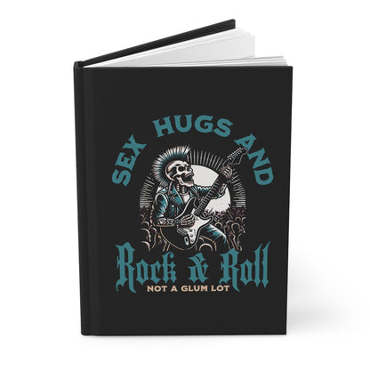 Sex Hugs and Rock and Roll Hardcover Journal Matte