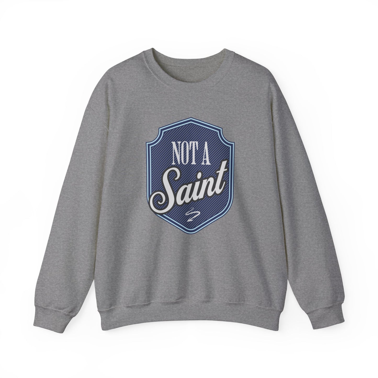 Not a Saint Unisex Heavy Blend™ Crewneck Sweatshirt