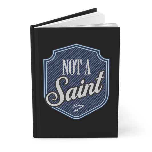 Not a Saint Hardcover Journal Matte