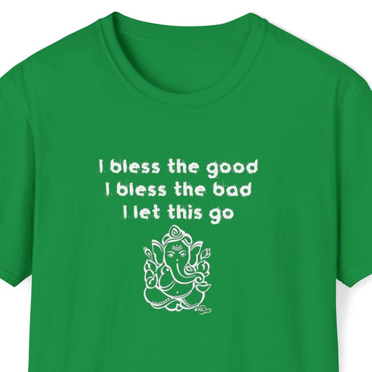 I Bless the Good Unisex Softstyle T-Shirt