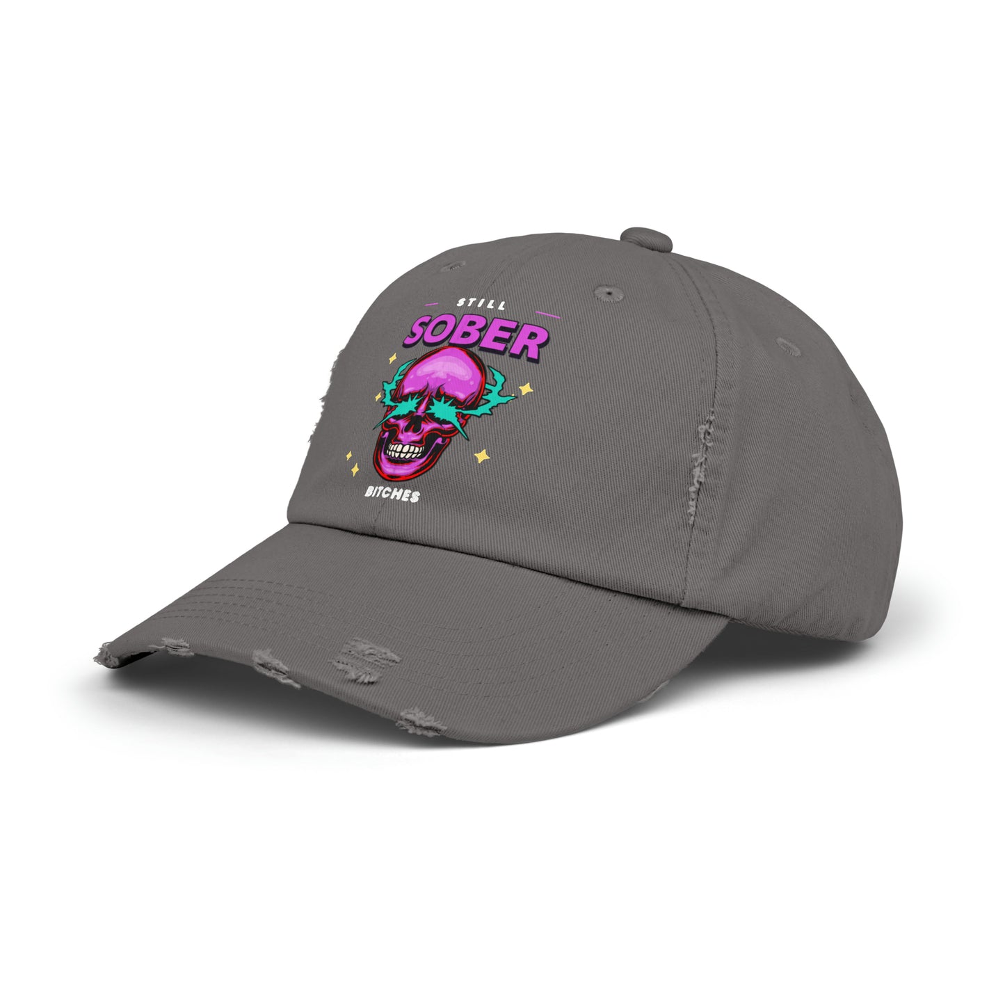 Still Sober Bitches Unisex Distressed Cap