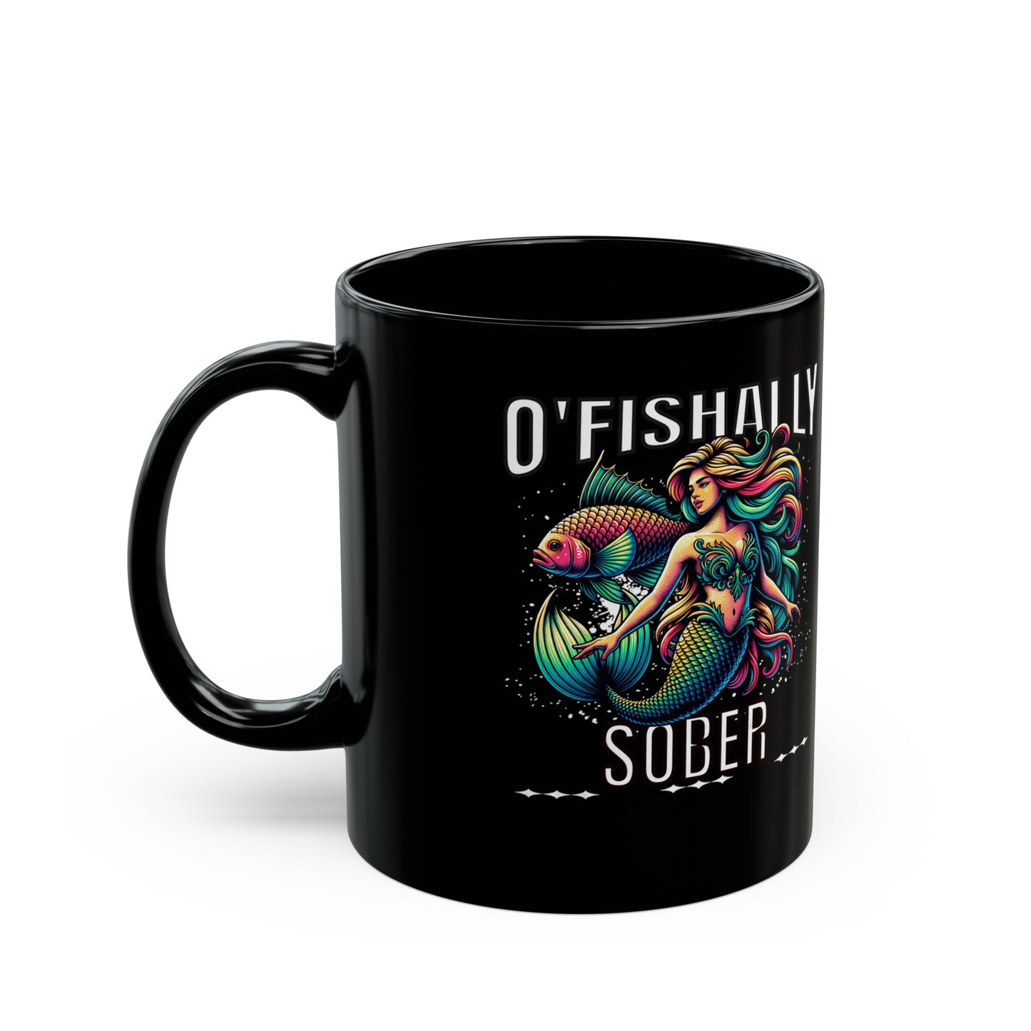 O'Fishally Sober Black Mug (11oz)