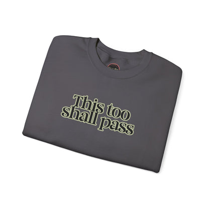 This Too Shall Pass Unisex Heavy Blend™ Crewneck Sweatshirt