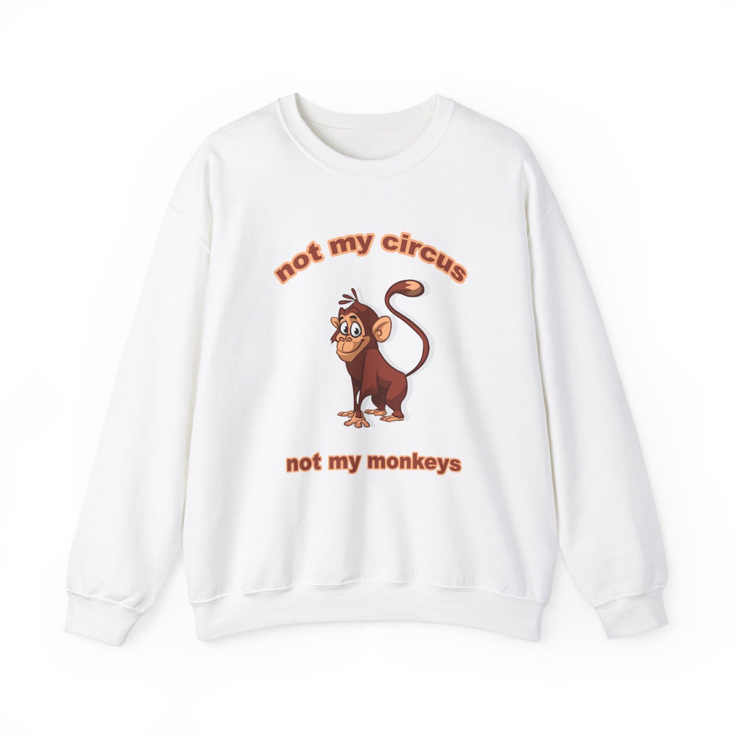 Not my Circus Unisex Heavy Blend™ Crewneck Sweatshirt