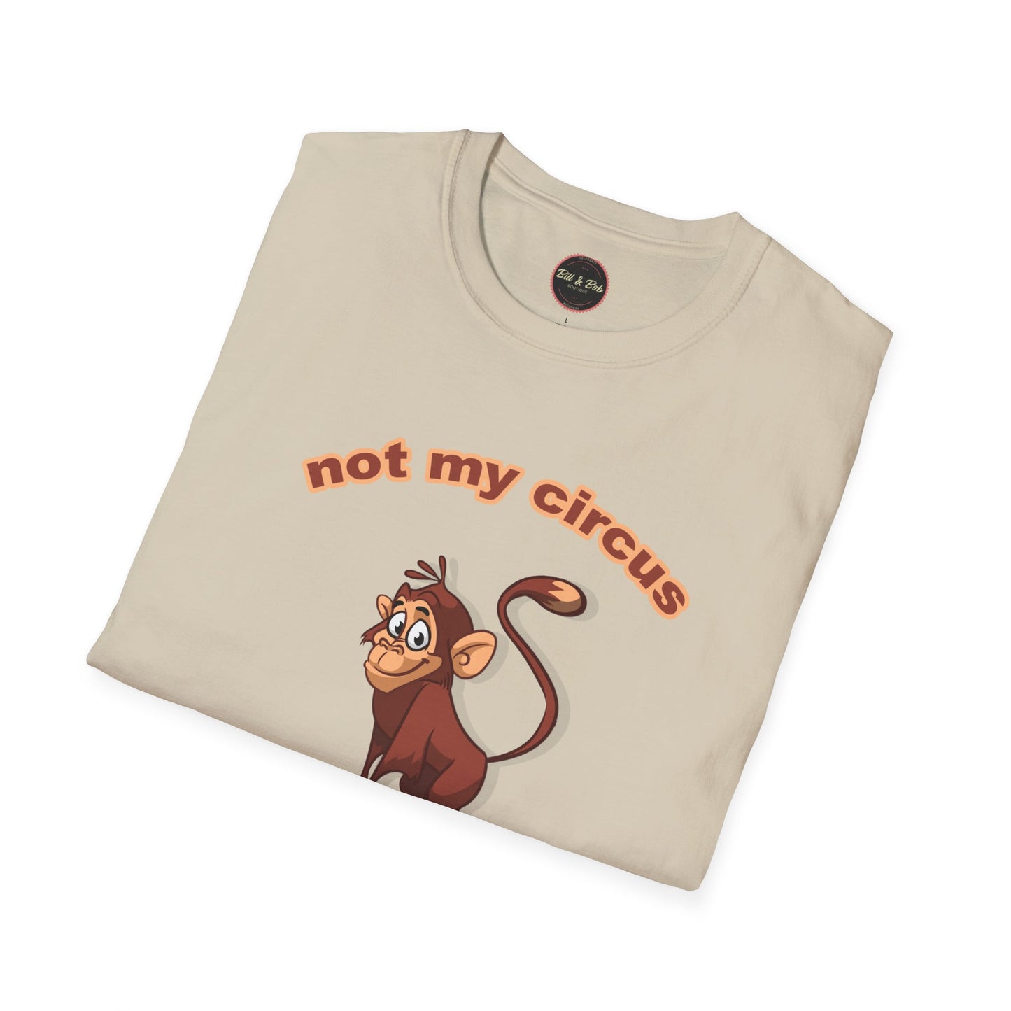 Not my Circus Unisex Softstyle T-Shirt