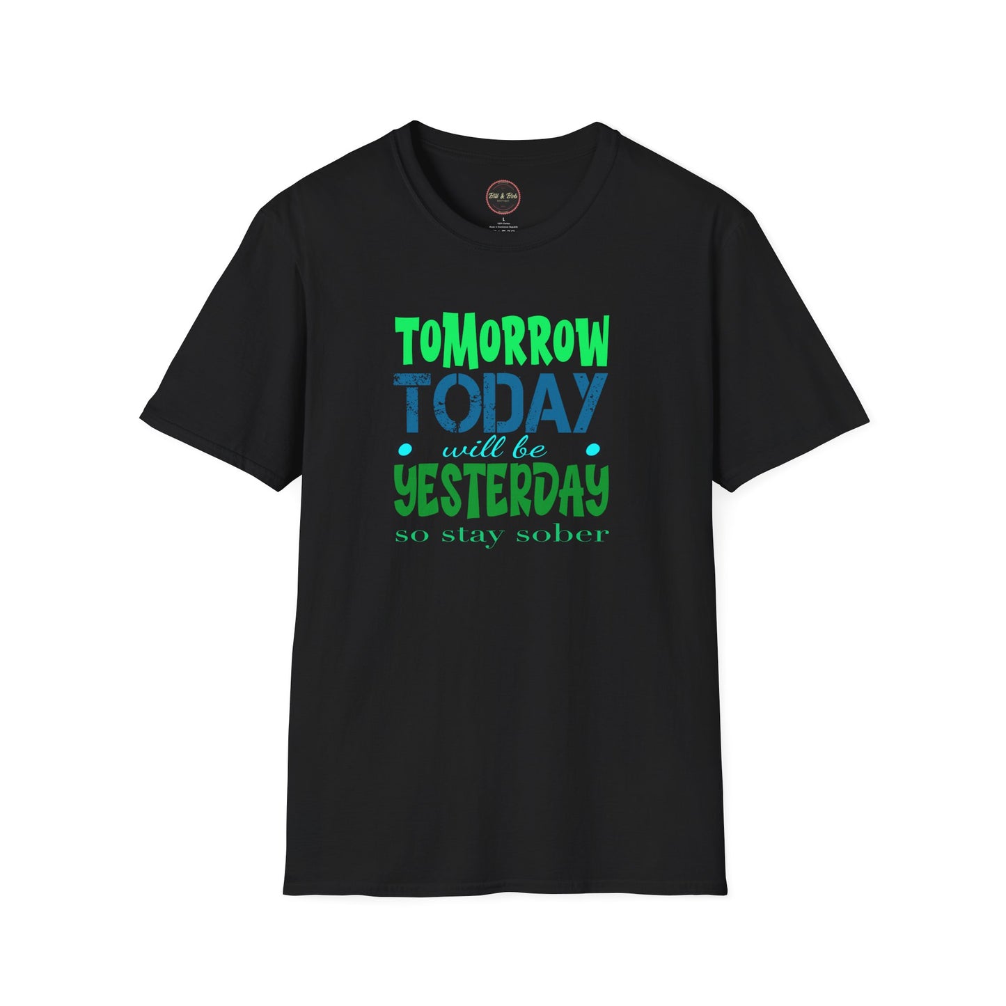 Tomorrow Today Yesterday Unisex Softstyle T-Shirt