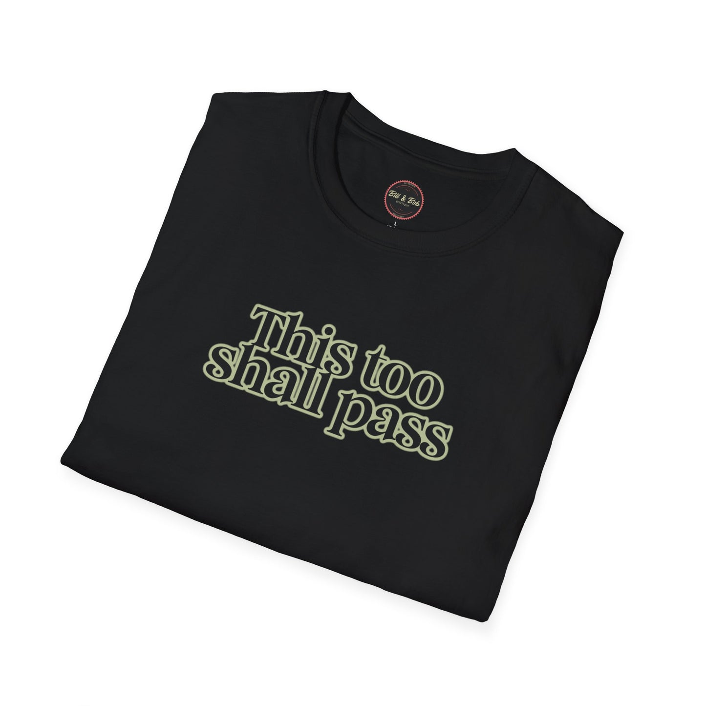 This Too Shall Pass Unisex Softstyle T-Shirt