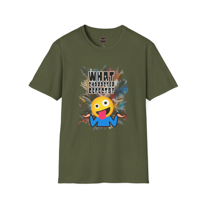 What Character Defects? Unisex Softstyle T-Shirt