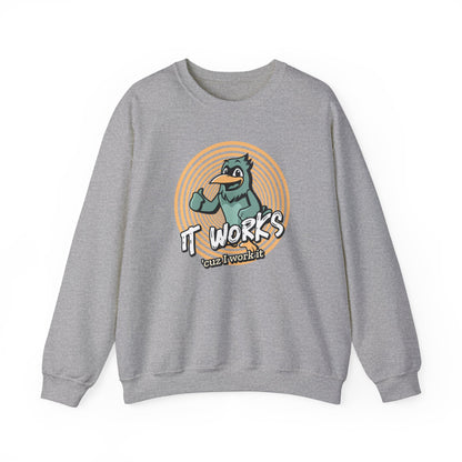 It Works Cuz I Work it Unisex Heavy Blend™ Crewneck Sweatshirt