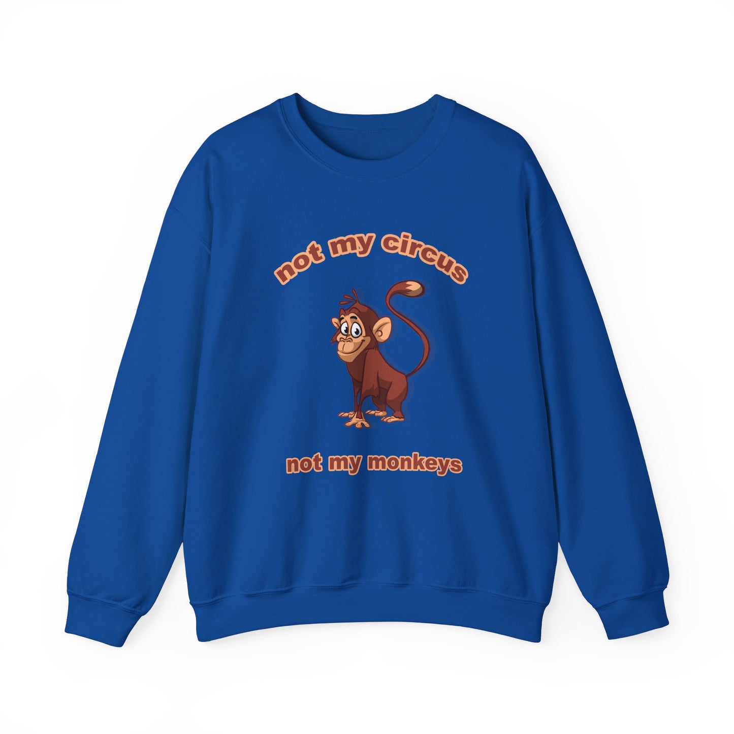 Not my Circus Unisex Heavy Blend™ Crewneck Sweatshirt