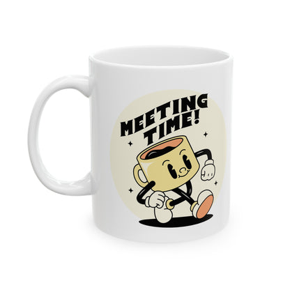 Meeting Time Ceramic Mug, (11oz)