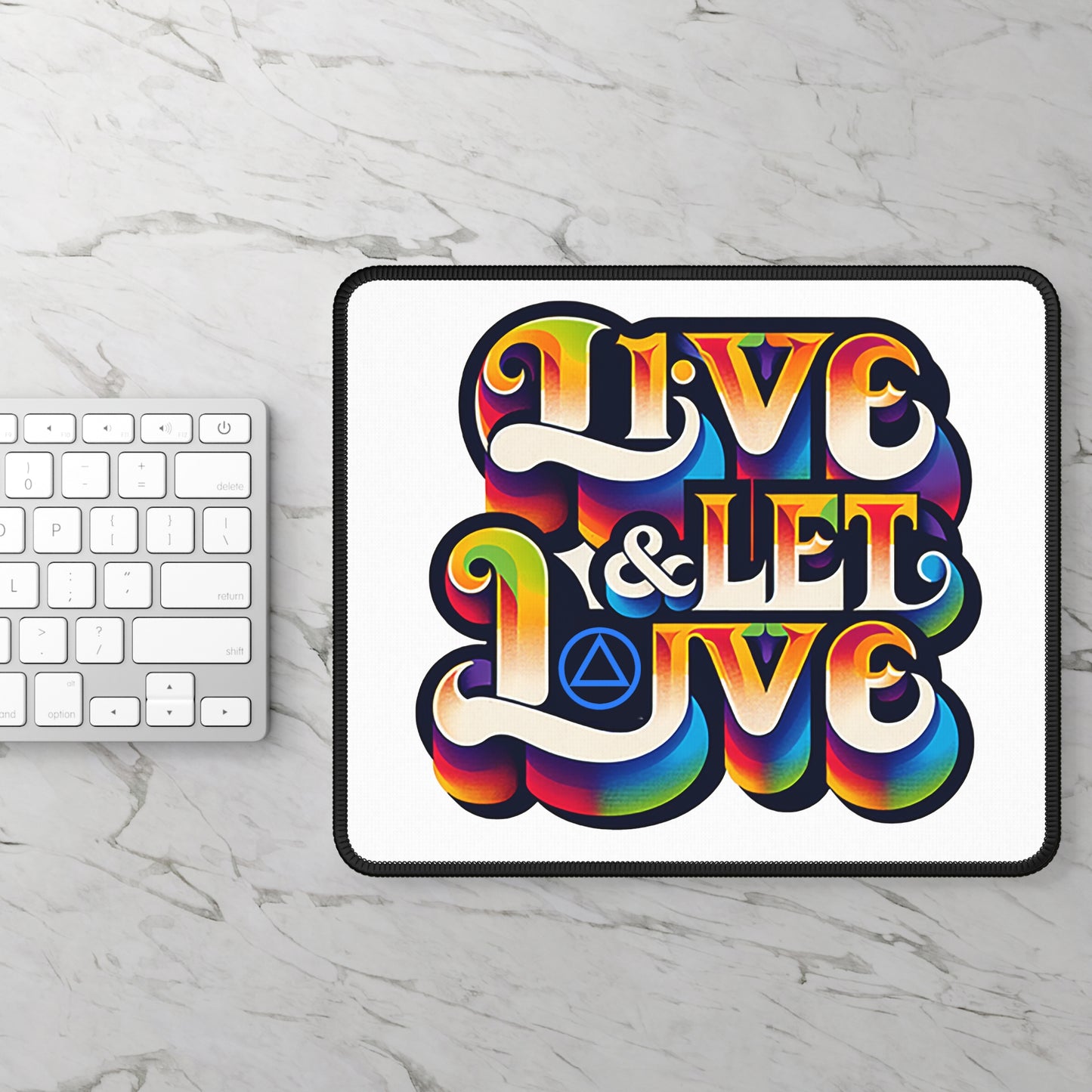 Live and Let Live  Mouse Pad