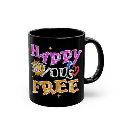 Happy Joyous Free Black Mug (11oz, 15oz)