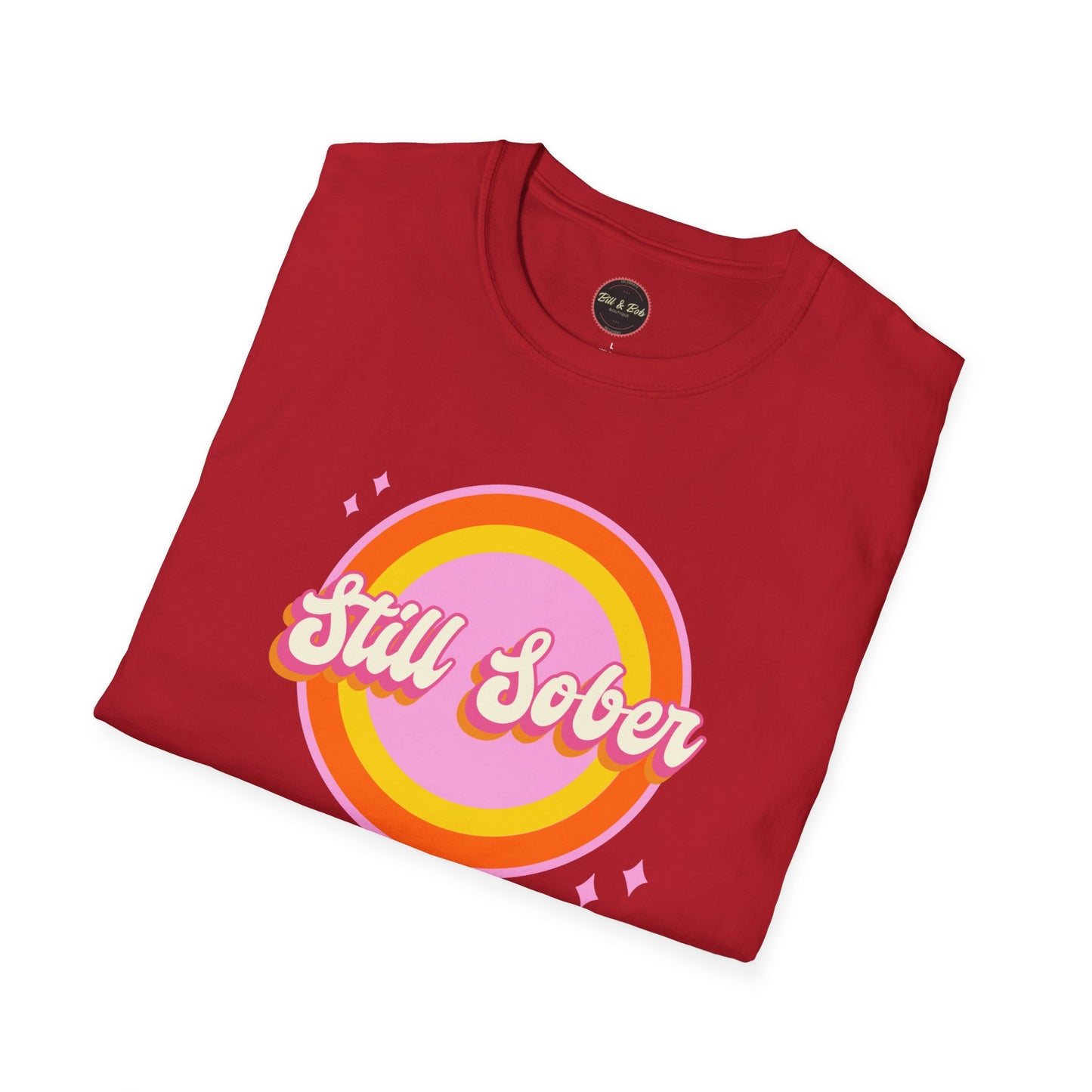 Still Sober Unisex Softstyle T-Shirt