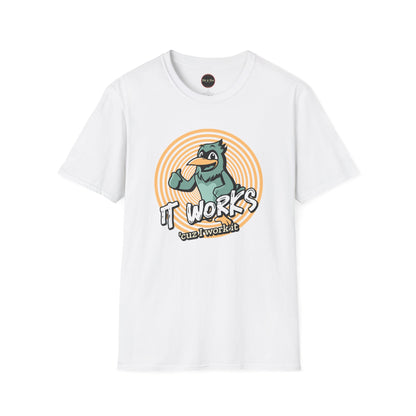 It Works Cuz I Work it Unisex Softstyle T-Shirt