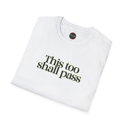 This Too Shall Pass Unisex Softstyle T-Shirt