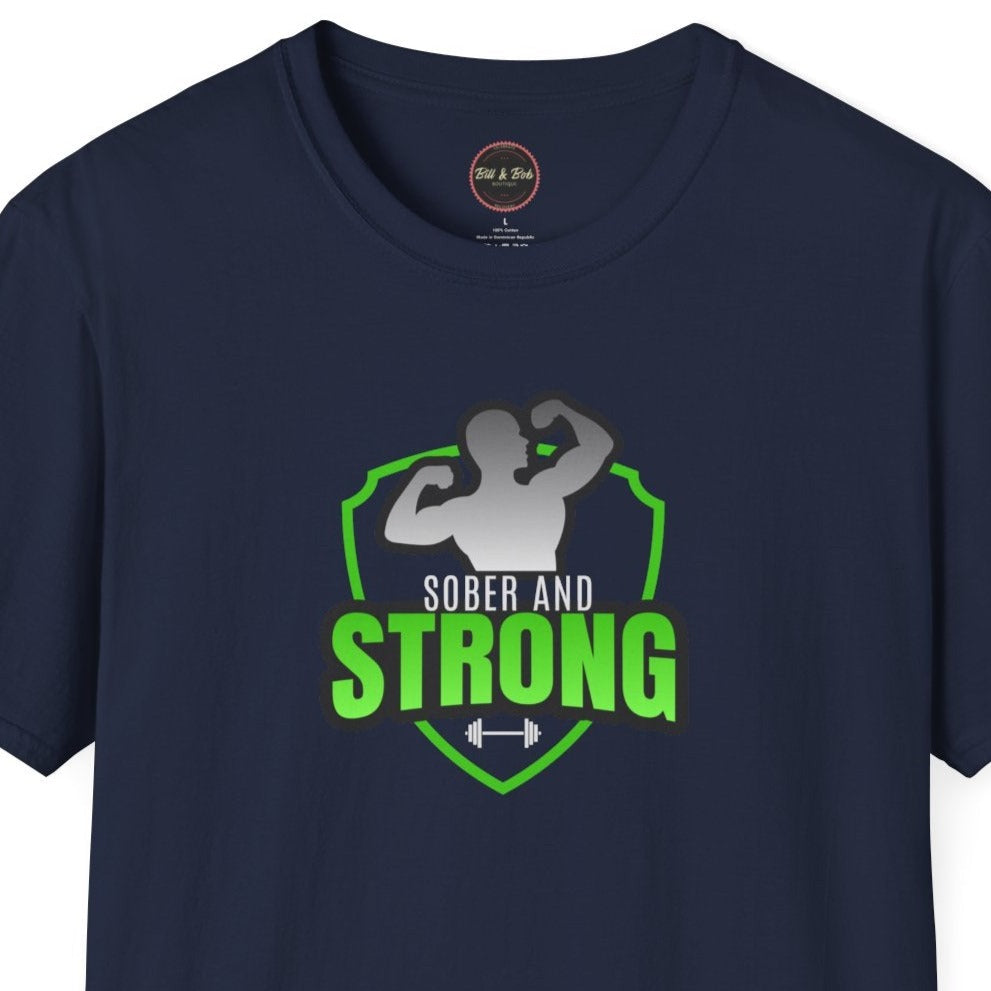 Sober and Strong Unisex Softstyle T-Shirt