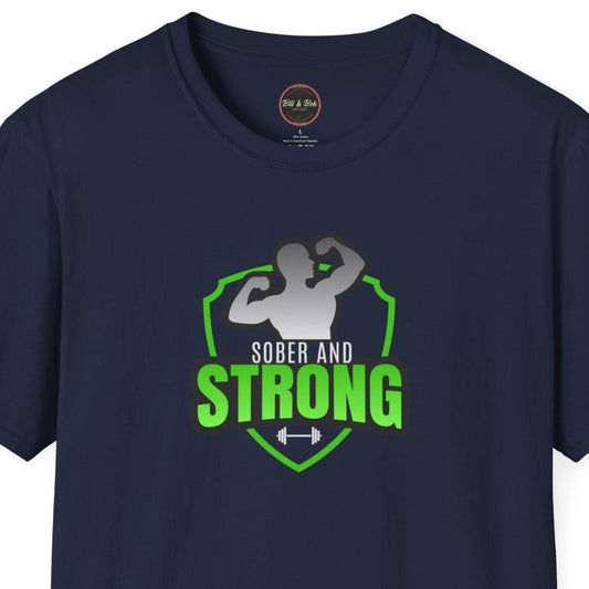 Sober and Strong Unisex Softstyle T-Shirt