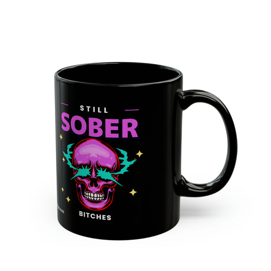 Still Sober Bitches Black Mug (11oz, 15oz)