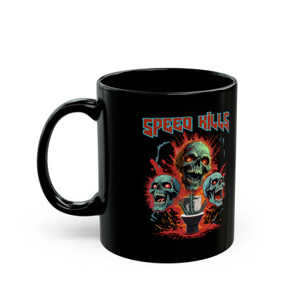 Speed Kills Black Mug (11oz, 15oz)