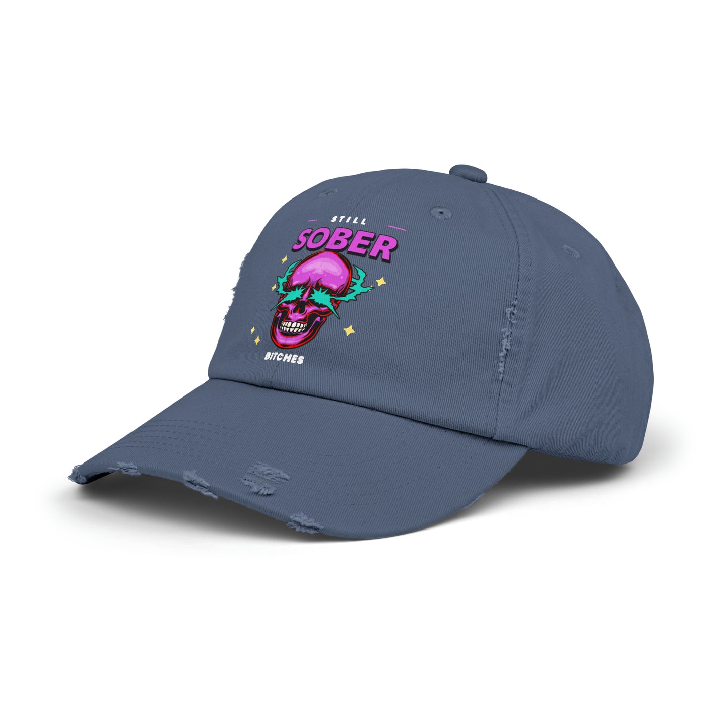 Still Sober Bitches Unisex Distressed Cap
