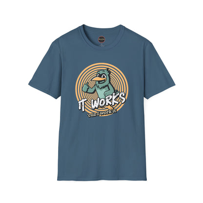 It Works Cuz I Work it Unisex Softstyle T-Shirt