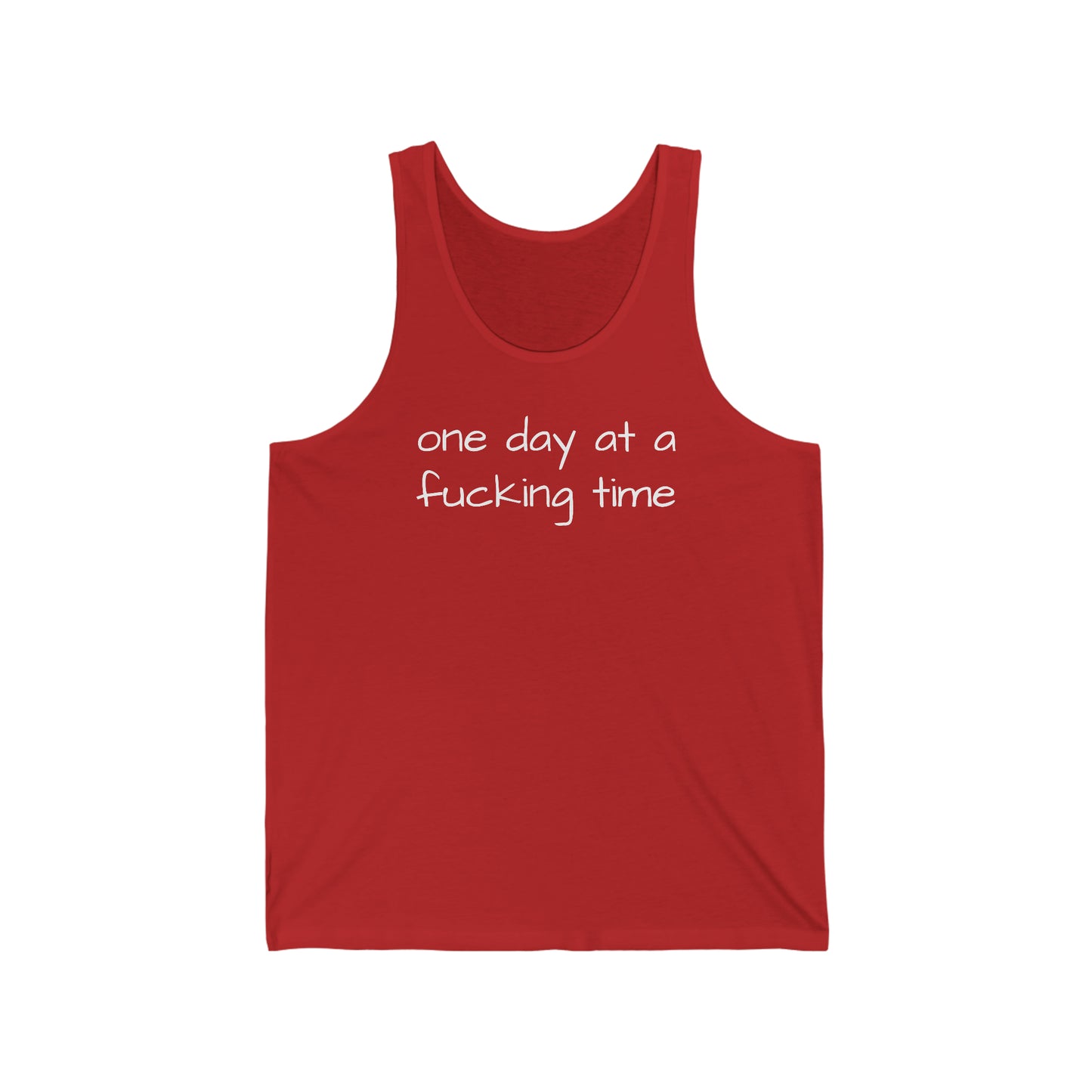 One Day at a Fucking Time Unisex Jersey Tank