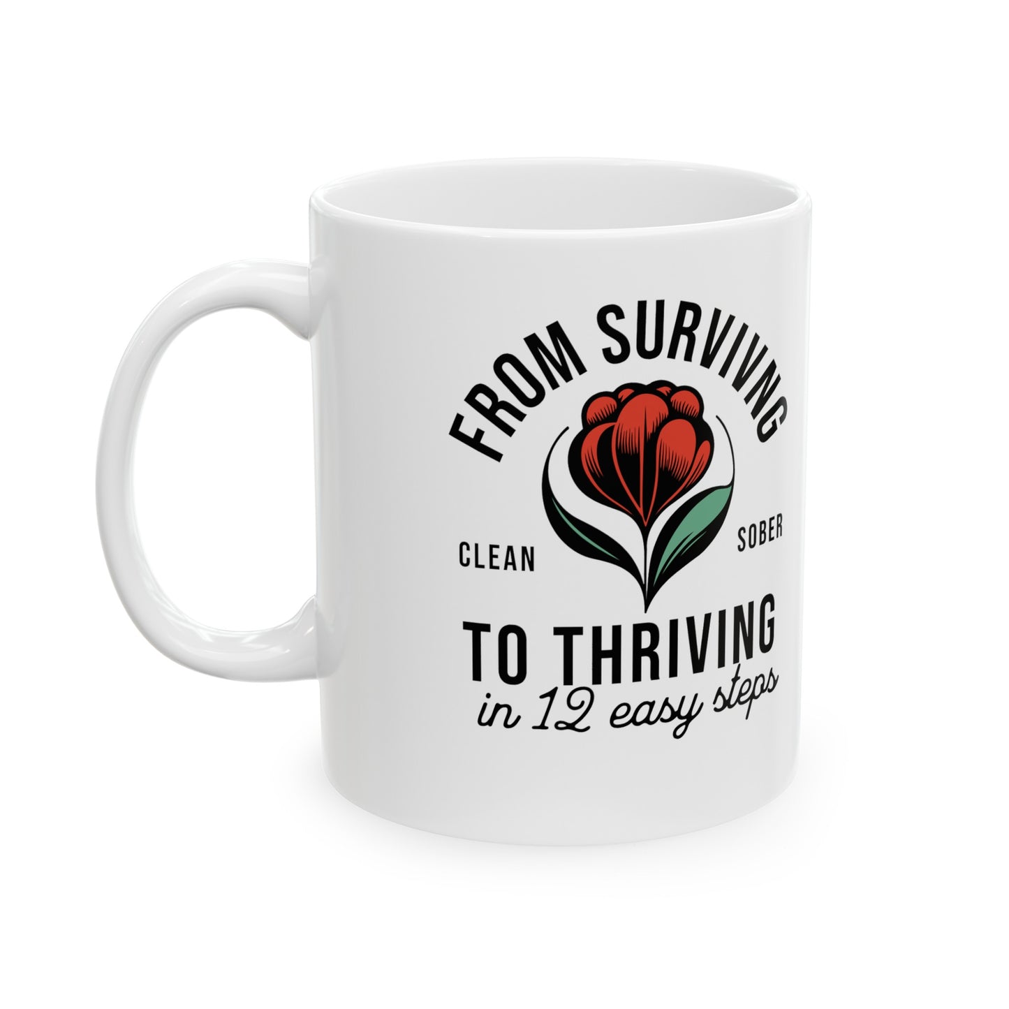 Surviving to Thriving Ceramic Mug, 11oz