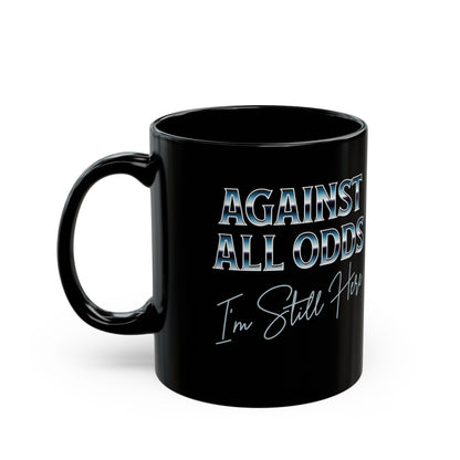 Against All Odds Black Mug 11 oz