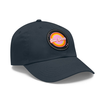 Still Sober Dad Hat with Leather Patch (Round)