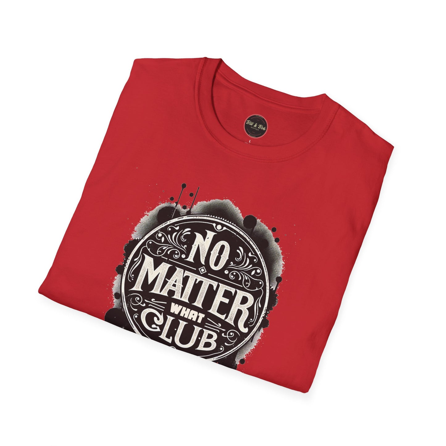 No Matter What Club Unisex Softstyle T-Shirt