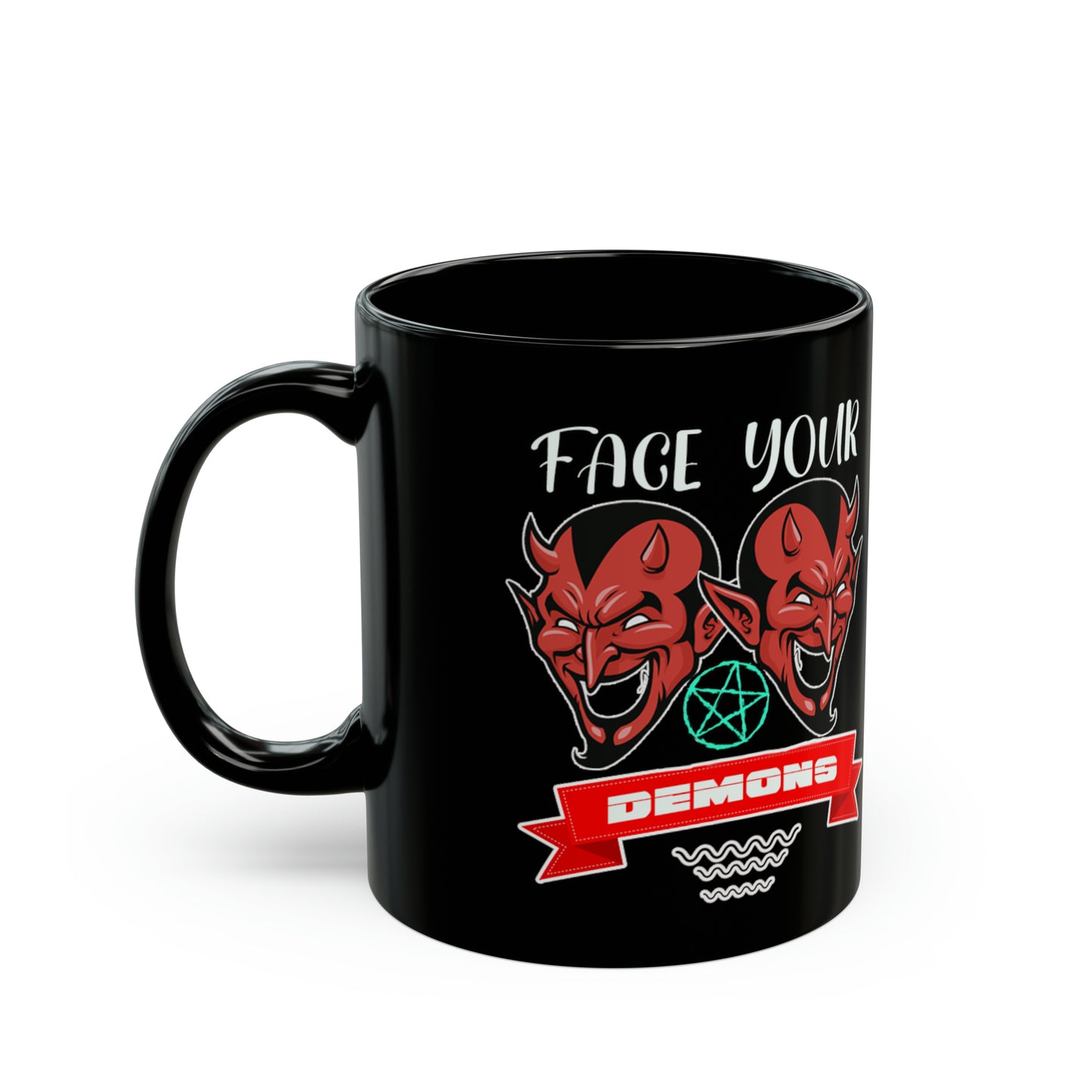 Face Your Demons Black Mug (11oz, 15oz)