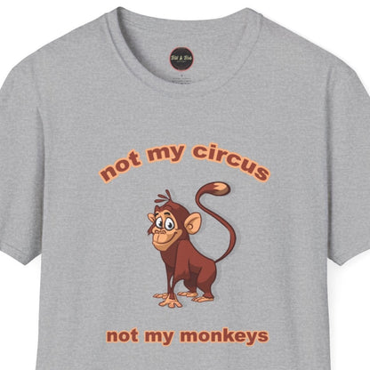 Not my Circus Unisex Softstyle T-Shirt