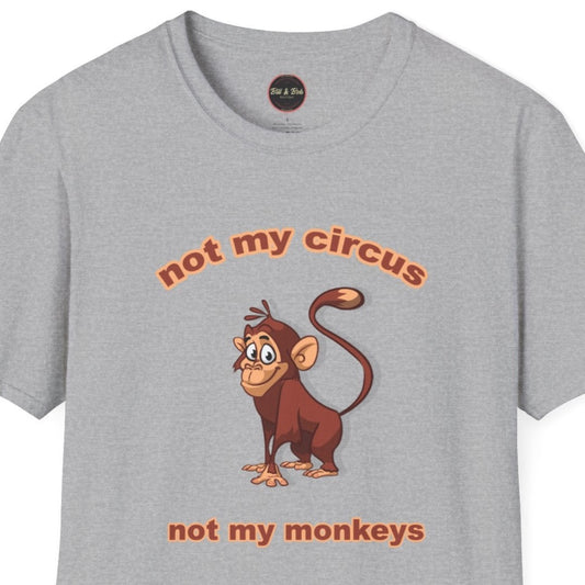 Not my Circus Unisex Softstyle T-Shirt