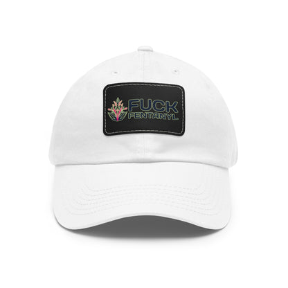 Fuck Fentanyl baseball cap with Leather Patch (Rectangle)
