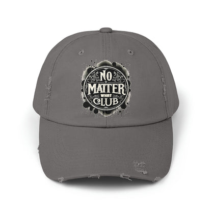 No Matter What Club Unisex Distressed Cap