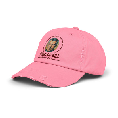 Friend of Bill Unisex Distressed Cap