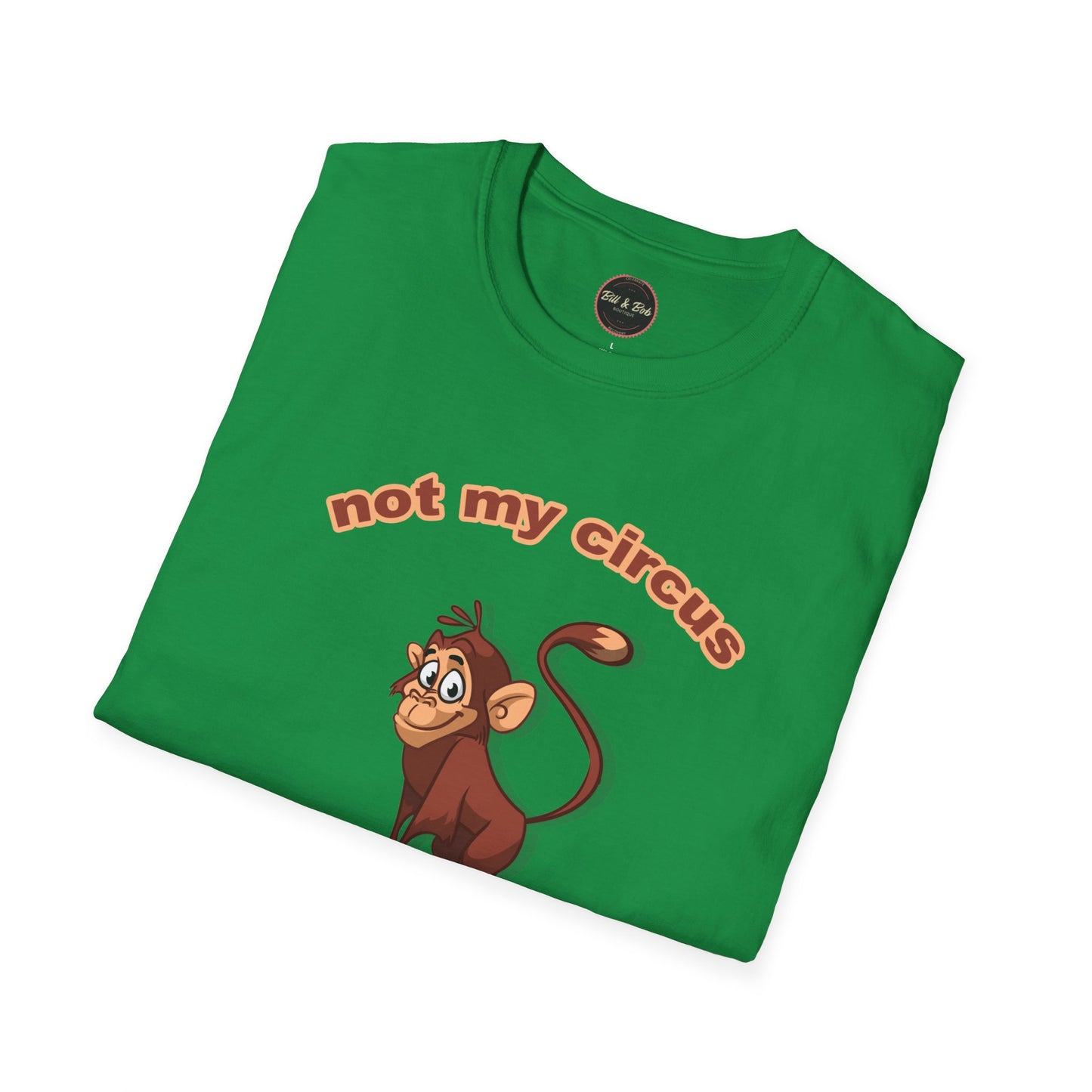 Not my Circus Unisex Softstyle T-Shirt