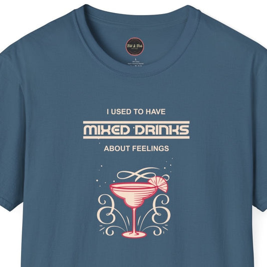 Mixed Drinks about Feelings Unisex Softstyle T-Shirt