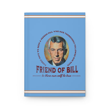 Friend of Bill Hardcover Journal Matte