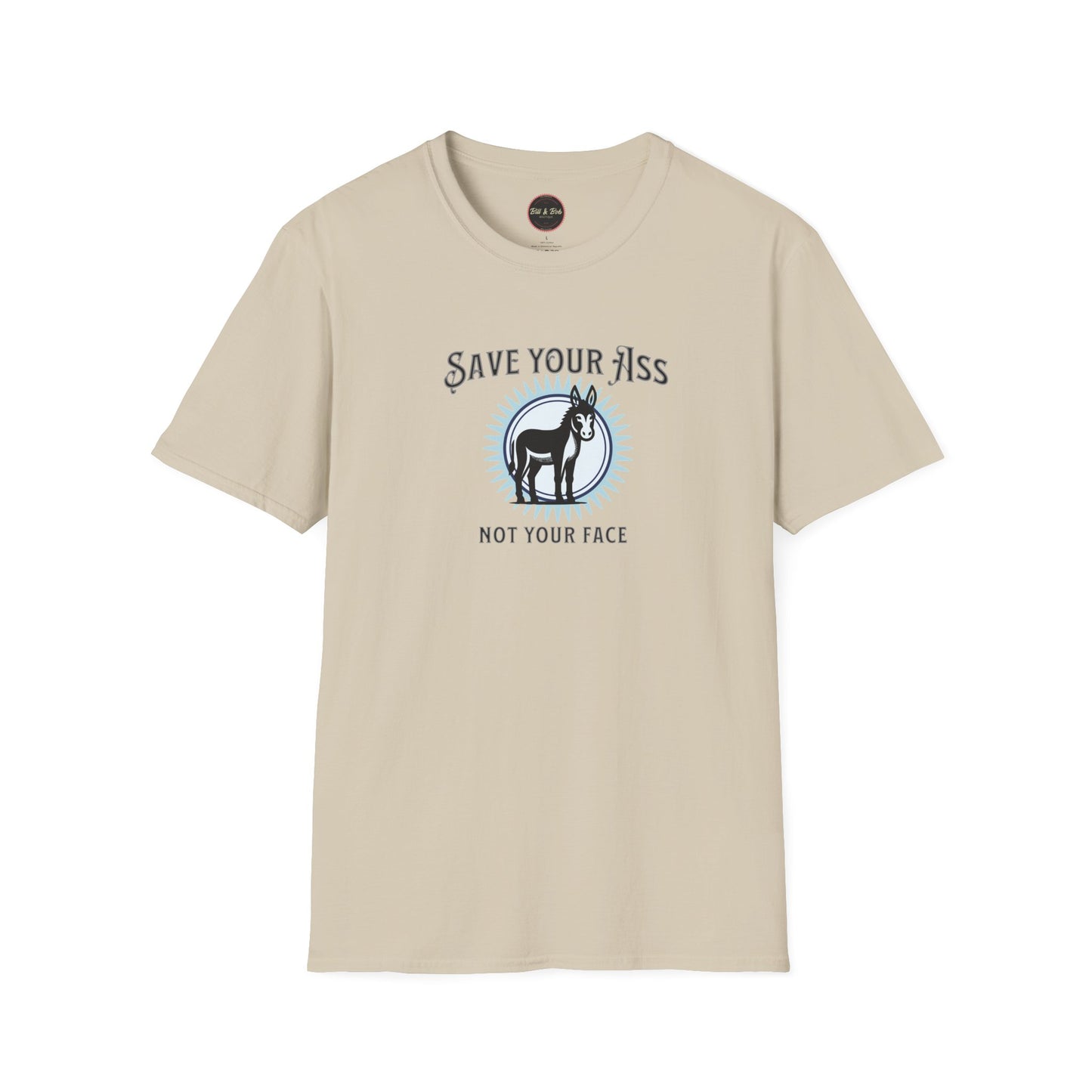 Save Your Ass Unisex Softstyle T-Shirt