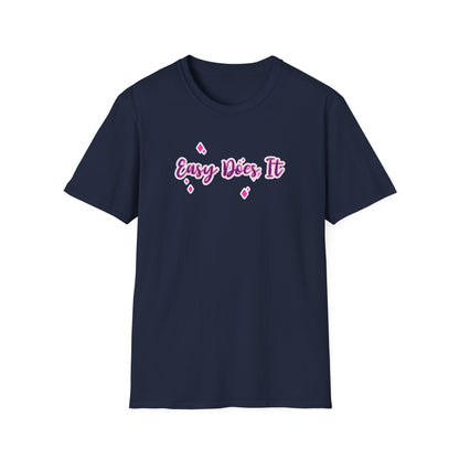Easy Does It Unisex Softstyle T-Shirt