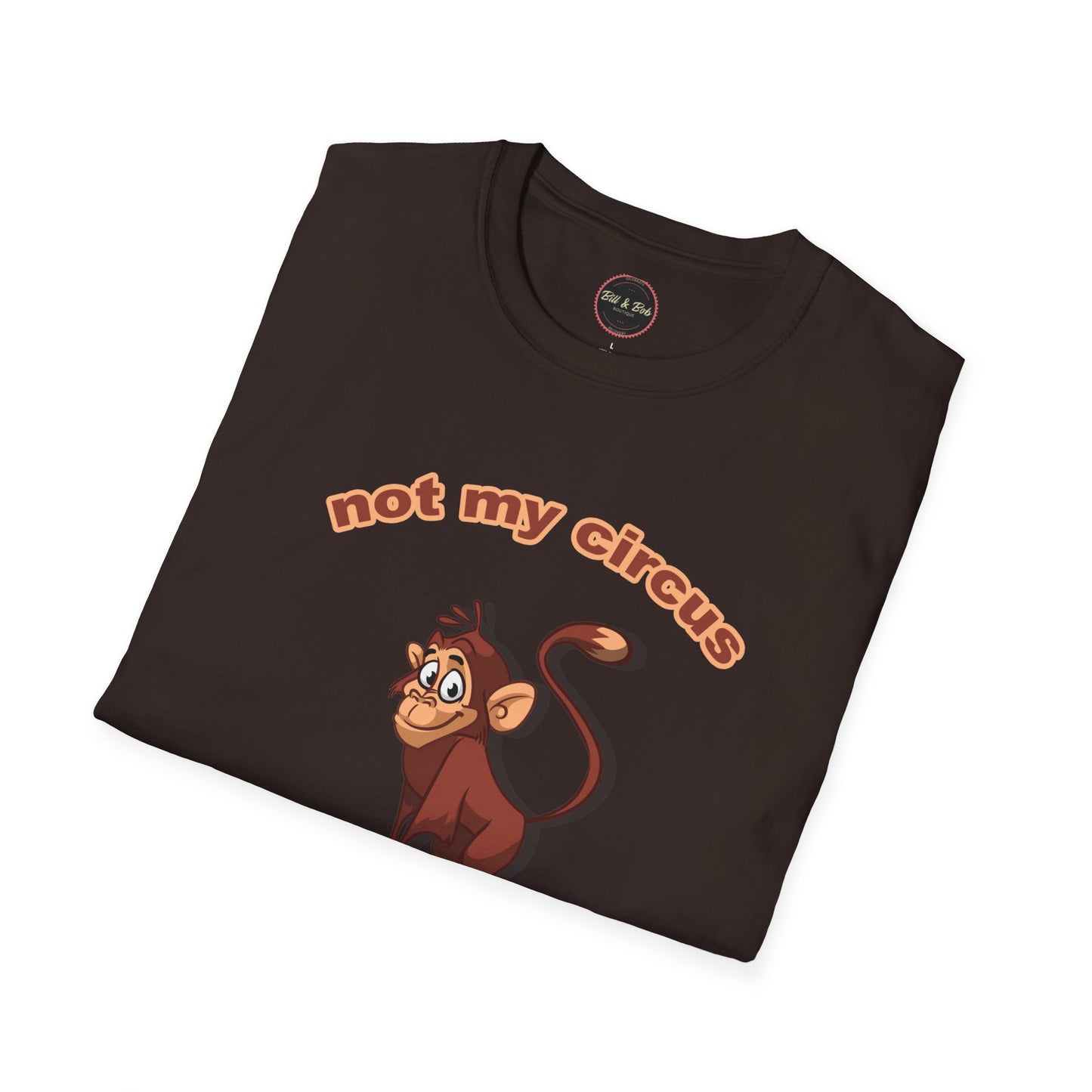 Not my Circus Unisex Softstyle T-Shirt