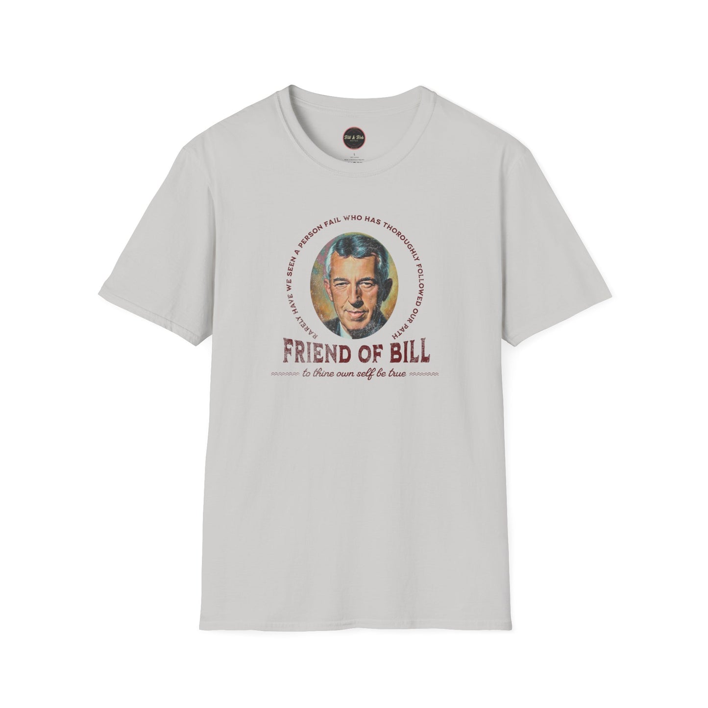 Friend of Bill Unisex Softstyle T-Shirt