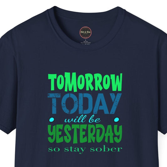 Tomorrow Today Yesterday Unisex Softstyle T-Shirt