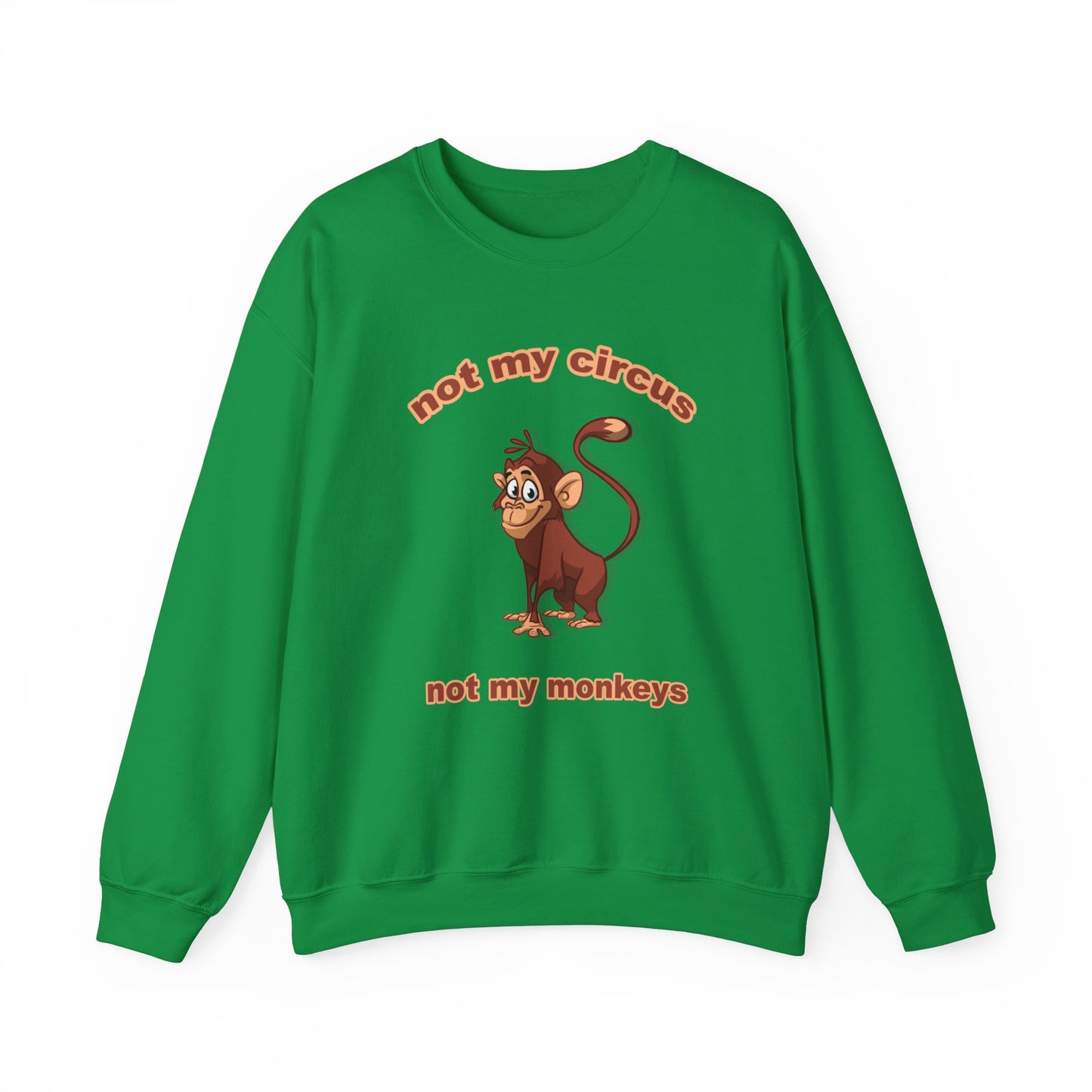 Not my Circus Unisex Heavy Blend™ Crewneck Sweatshirt