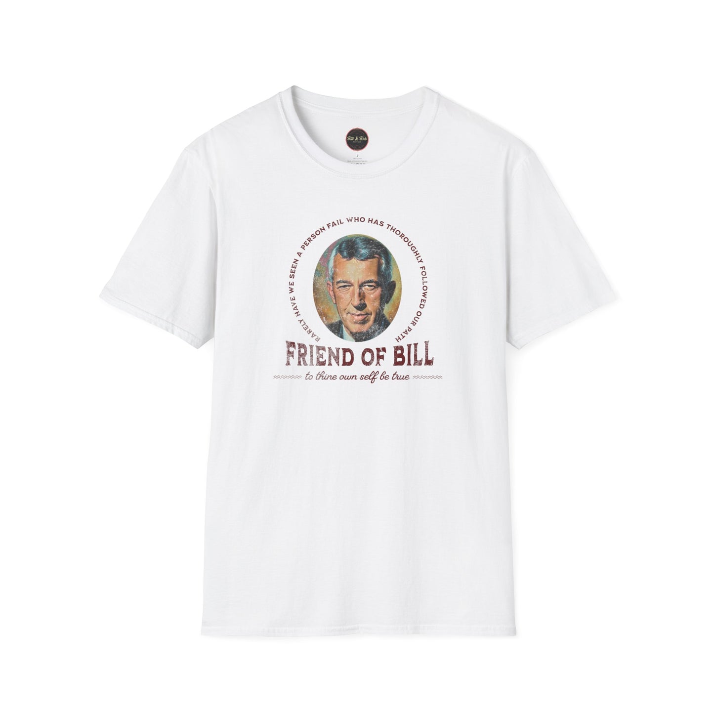 Friend of Bill Unisex Softstyle T-Shirt