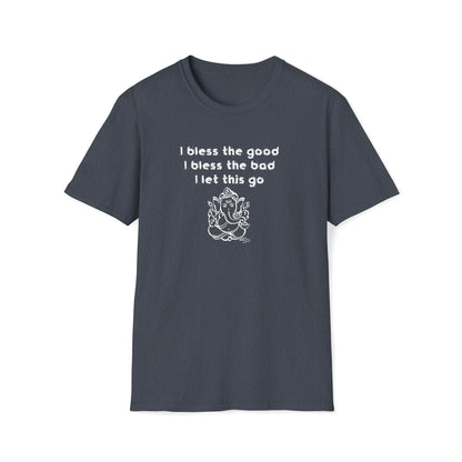 I Bless the Good Unisex Softstyle T-Shirt