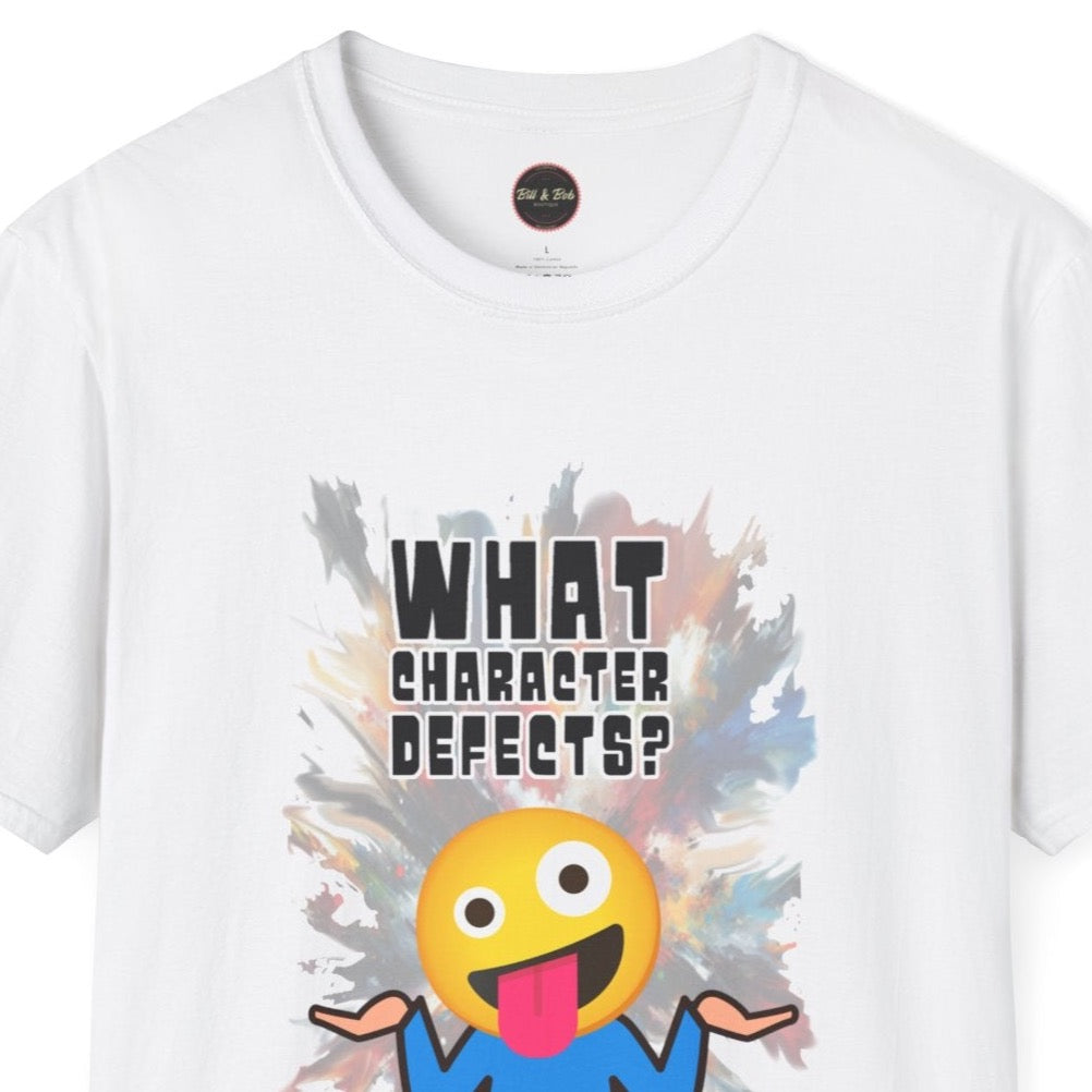 What Character Defects? Unisex Softstyle T-Shirt