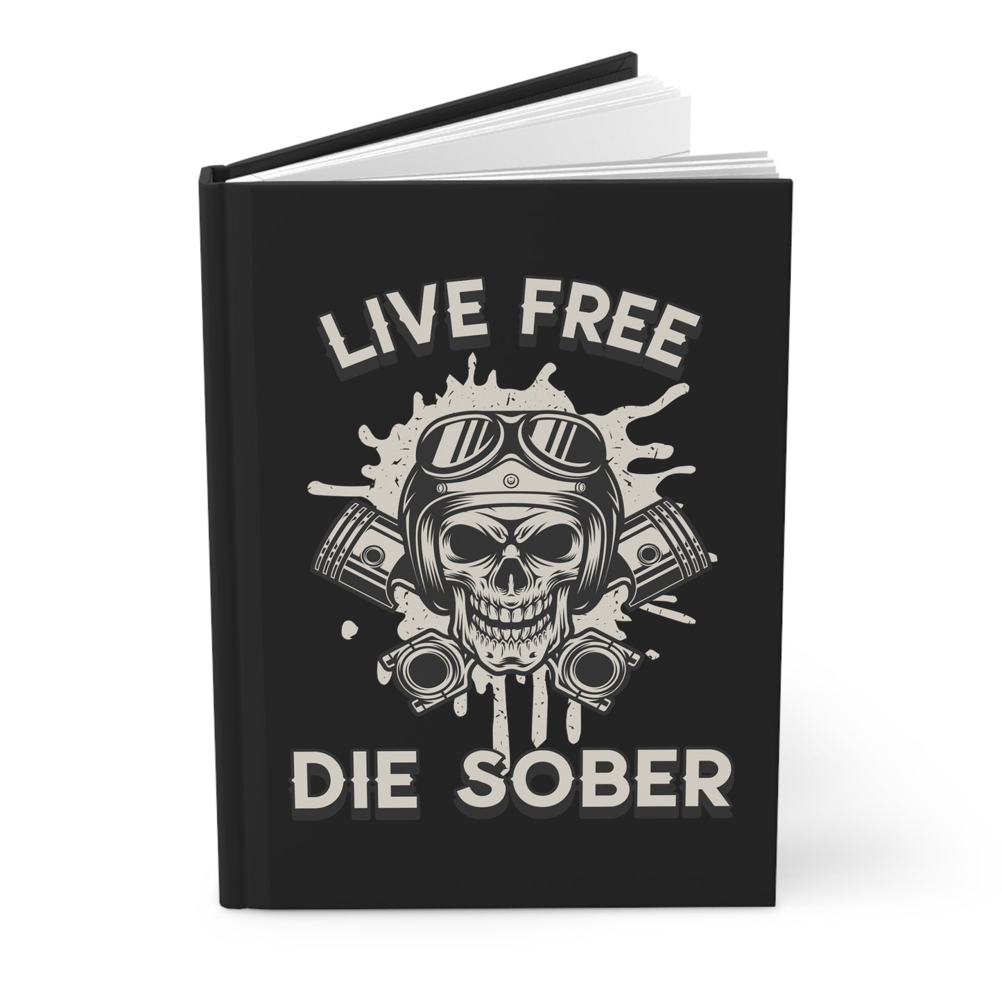 Live Free Die Sober Hardcover Journal Matte